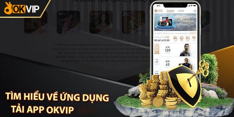 Tải app OKVIP về máy để chơi thỏa sức, bất kể thời gian